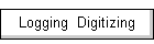 Logging  Digitizing